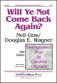 Will Ye Not Come Back Again? TBB choral sheet music cover Thumbnail